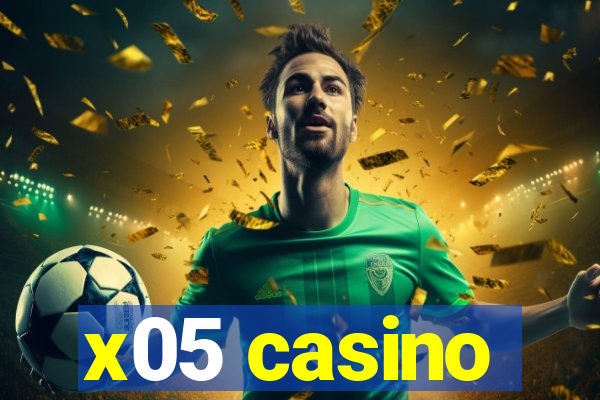 x05 casino